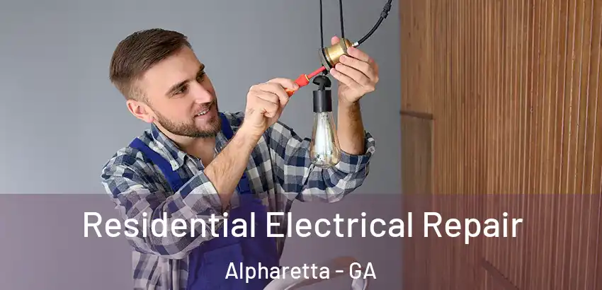 Residential Electrical Repair Alpharetta - GA